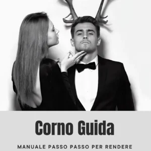 Guida Cornuto - Scopri come trasformare tua moglie in una Hotwife