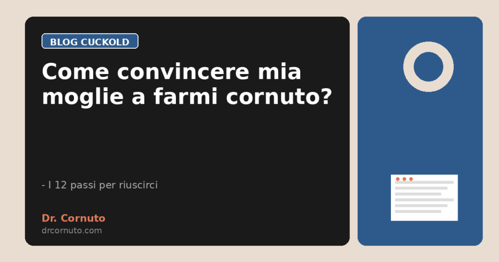 Come convincere mia moglie a farmi cornuto?