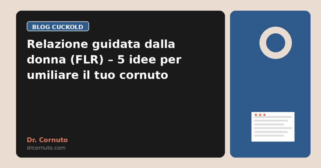 Relazione guidata dalla donna (FLR) – 5 idee per umiliare il tuo cornuto