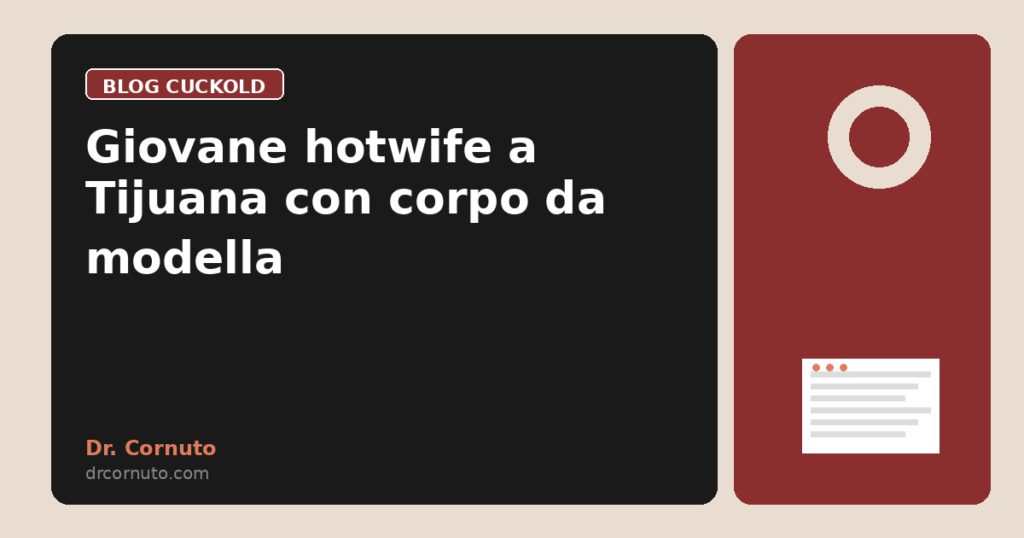 Giovane hotwife a Tijuana con corpo da modella