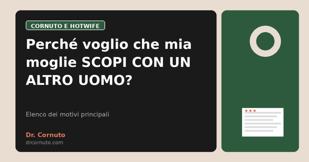 Perché voglio che mia moglie SCOPI CON UN ALTRO UOMO?