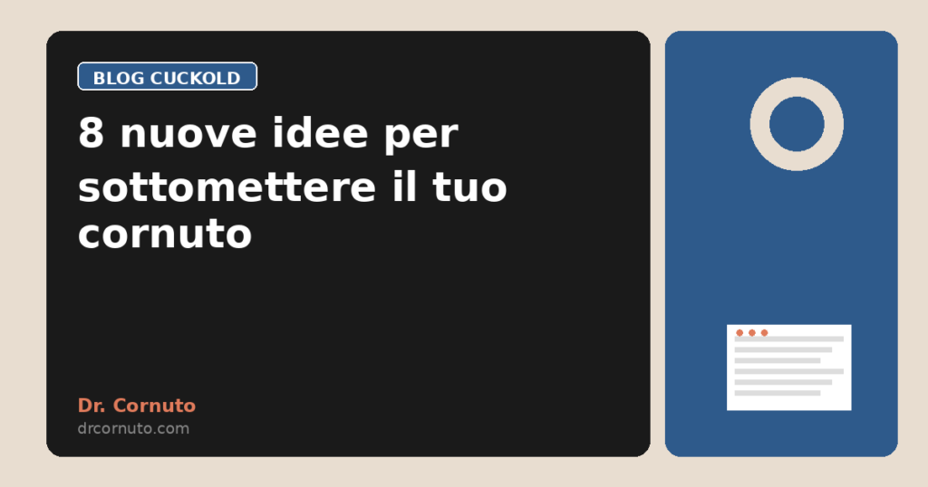 8 nuove idee per sottomettere il tuo cornuto